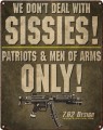 7.62 Design 'No Sissies' Steel Sign